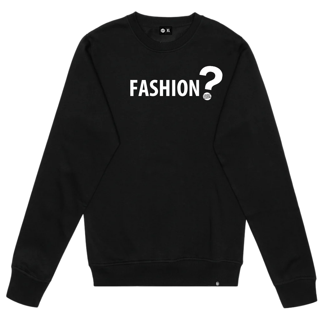 "Fashion?" Crewneck