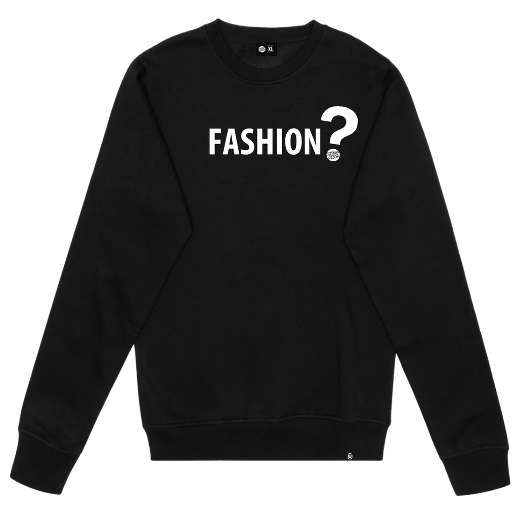 "Fashion?" Crewneck